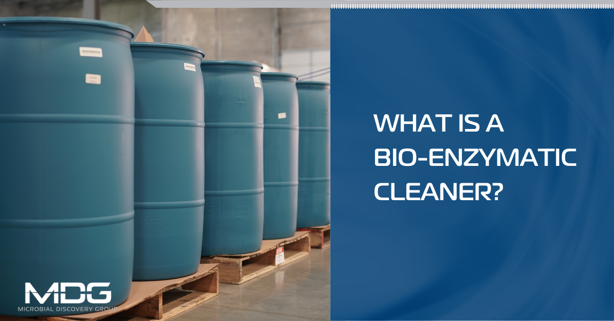 What Is A Bio-Enzymatic Cleaner? | Microbial Discovery Group